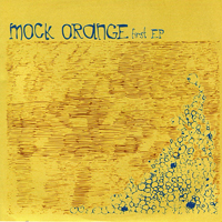 Mock Orange - First EP