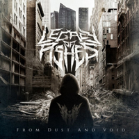 Legacy Of Ashes - From Dust and Void