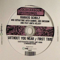 Markus Schulz - Without You Near / First Time (Single)