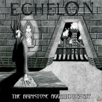 Echelon (multi) - The Brimstone Aggrandizement