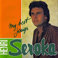 Seroka, Henri - My Best Songs (Reissue 2009)