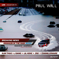 Paul Wall - Swangin In The Rain Remix