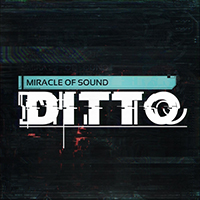 Miracle Of Sound - Ditto (Single)
