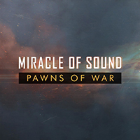 Miracle Of Sound - Pawns of War (Single)