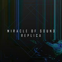 Miracle Of Sound - Replica (Single)
