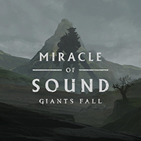 Miracle Of Sound - Giants Fall (Single)
