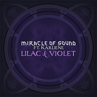 Miracle Of Sound - Lilac & Violet (with Karliene) (Single)