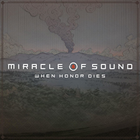Miracle Of Sound - When Honor Dies (Single)