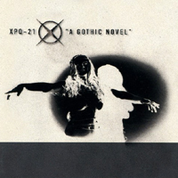 XPQ 21 - A Gothic Novel (Single)