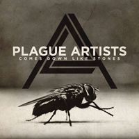 Plague Artists - Comes Down Like Stones