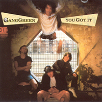 Gang Green - You Got It