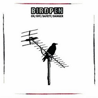 BirdPen - On, Off, Safety, Danger