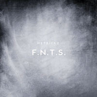 Metrickz - F.N.T.S. (EP)