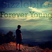 SizzleBird - Forever Young (Single)