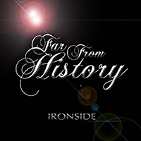 Far From History - Ironside (Single)