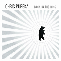Pureka, Chris - Back In The Ring