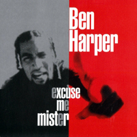 Ben Harper & The Innocent Criminals - Excuse Me Mister (EP)