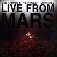 Ben Harper & The Innocent Criminals - Live From Mars (CD 1)