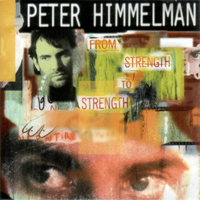Himmelman, Peter - From Strength To Strength