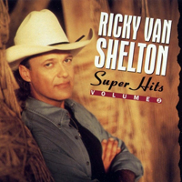 Van Shelton, Ricky - Super Hits, Volume 2