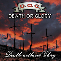 Death Or Glory - Death Without Glory