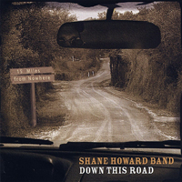 Shane Howard Band (USA) - Down This Road