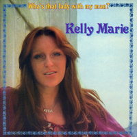 Kelly Marie - Who's That Lady With My Man (LP)