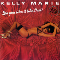 Kelly Marie - Do You Like It Like That (LP)