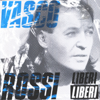 Vasco Rossi - Liberi ... liberi