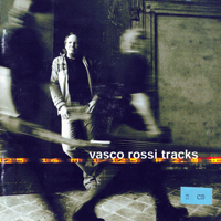 Vasco Rossi - Tracks (CD 1)