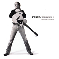 Vasco Rossi - Tracks 2 - Inediti & rarita