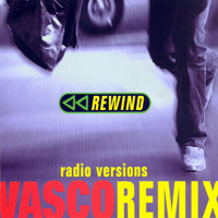Vasco Rossi - Rewind Remix (Radio Version) [Single]