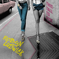 Ludwick, Robyn - This Tall to Ride