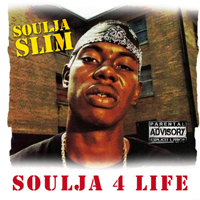 Soulja Slim - Soulja 4 Life