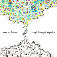 Tree No Leaves - Tragick Magick Mystics (EP)