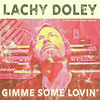 Lachy Doley - Gimme Some Lovin'