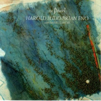 Harold Budd - The Pearl 