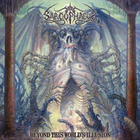 Sarcophagus - Beyond This World's Illusion