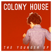 Colony House - The Younger (EP)