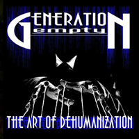 Generation Empty - The Art Of Dehumanization