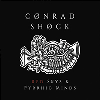 Shock, Conrad - Red Skys & Pyrrhic Minds