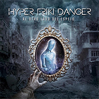 Hyper Friki Danger - Al Otro Lado del Espejo