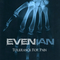 Evenian - Tolerance For Pain