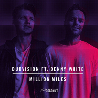 DubVision - Million Miles (Club Mix) feat. Denny White [Single]