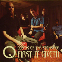 Queens Of The Stone Age - First It Giveth