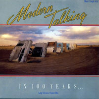 Modern Talking - In 100 Years... (Single)