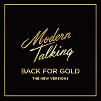 Modern Talking - Back For Gold (2017 Edition)