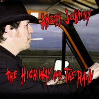 Angry Johnny - The Highway And The Rain