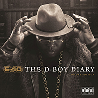 E-40 - The D-Boy Diary (Deluxe Edition, CD 1)