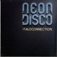 Italoconnection - Neon Disco (12'' Single)